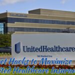 Secret Hacks to Maximize Your United Healthcare Insurance!